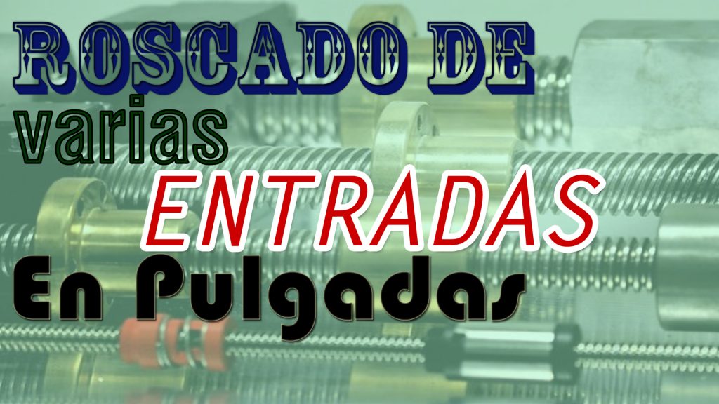 Roscado-de-Varias-Entradas-en-Pulgadas